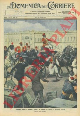 BELTRAME A. - - Attentato contro il sultano d'Egitto: un italiano devia il proiettile.