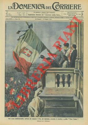 BELTRAME A. - - Il Re, dal Quirinale, sventola il tricolore e grida 