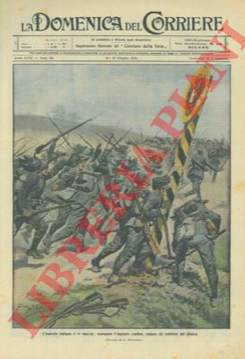 BELTRAME A. - - L'esercito italiano in marcia: scompare l'ingiusto confine, cadono gli emblemi del nemico.