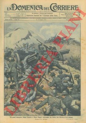 BELTRAME A. - - Gli alpini espugnano Malga Fossetta e Monte Magari.