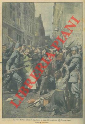 BELTRAME A. - - Le deportazioni in massa delle popolazioni della Francia invasa.
