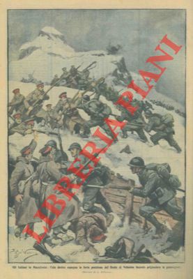 BELTRAME A. - - Gli italiani in Macedonia: espugnano la posizione del Dente di Velusina facendo prigioniera la guarnigione.