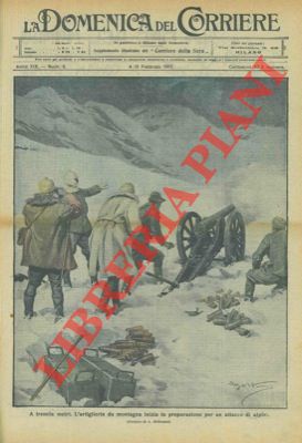BELTRAME A. - - L'artiglieria a 3000 metri, in preparazione per un attacco di alpini.