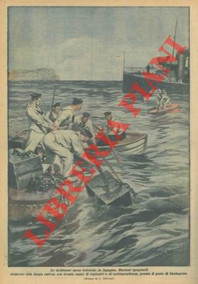BELTRAME A. - - Marinai spagnoli scoprono trenta casse di esplosivi e di corrispondenza presso il porto di Cartagena.