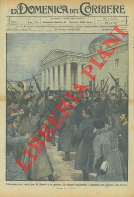 BELTRAME A. - - L'insurrezione russa per la libert e la guerra. Le truppe acclamano i deputati che entrano alla Duma.