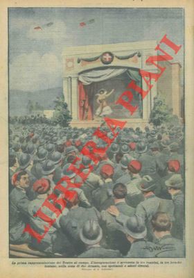 BELTRAME A. - - Una prima rappresentazione di teatro nelle zone della battaglia, per i soldati.