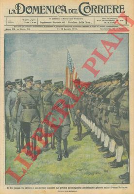 BELTRAME A. - - Il Re passa in rivista i magnifici soldati del primo contingente americano giunto sulla fronte italiana.