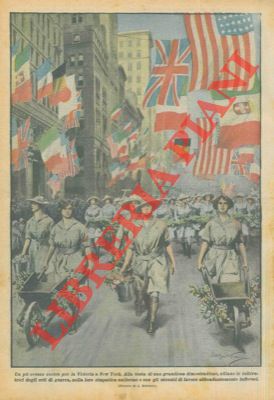 BELTRAME A. - - A New York sfilano le coltivatrici degli orti di guerra per i festeggiamenti della vittoria.