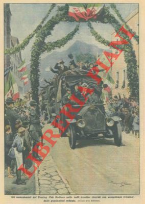 BELTRAME A. - - Gli escursionisti del Touring Club Italiano nelle valli trentine ricevuti con accoglienze trionfali dalle popolazioni redente