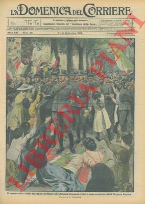 SALVADORI R. - - Il saluto del popolo fiumano alla Brigata Granatieri sostituita dalla Brigata Regina.