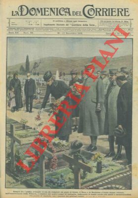 BELTRAME A. - - Il duca e la duchessa d'Aosta in visita ai cimiteri della nostra guerra.