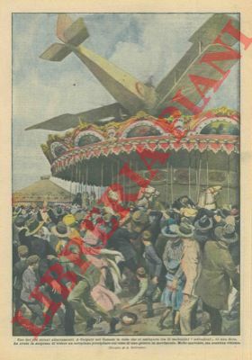 BELTRAME A. - - Aeroplano precipita sul tetto di una giostra in movimento.