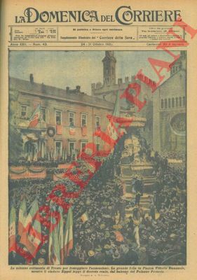 BELTRAME A. - - La solenne cerimonia per festeggiare l'annessione. La grande folla in piazza mentre il sindaco Zippel legge il decreto reale.