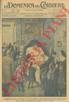 BELTRAME A. - - Migliaia di persone sfilano dinanzi al Cardinale Ferrari, ammalatissimo, per testimoniargli affettuosa venerazione.