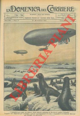 BELTRAME A. - - Quattro grandi dirigibili vengono utilizzati, sui ghiacci, per avvistare le foche. Comunicheranno poi con i pescherecci mediante il telegrafo Marconi.