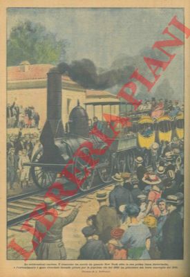 BELTRAME A. - - Celebrazioni a New York per il centenario della prima linea ferroviaria.