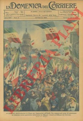 BELTRAME A. - - Le grandiose manifestazioni di Fiume per l'annessione all'Italia. Un immenso corteo patriottico attraversa la citt per recarsi al Palazzo del Governo.
