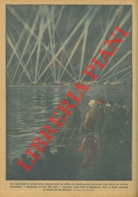 BELTRAME A. - - Uno spettacolo di grandiosit stupefacente ha offerto la illuminazione notturna della flotta da guerra britannica raccolta nella baia di Spithead.