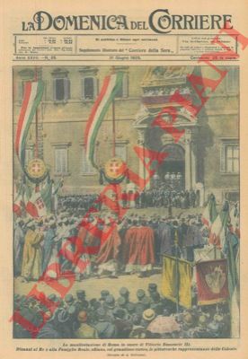 BELTRAME A. - - La manifestazione di Roma in onore di Vittorio Emanuele III. Dinanzi al Re e alla Famiglia Reale sfilano le pittoresche rappresentanze delle Colonie.