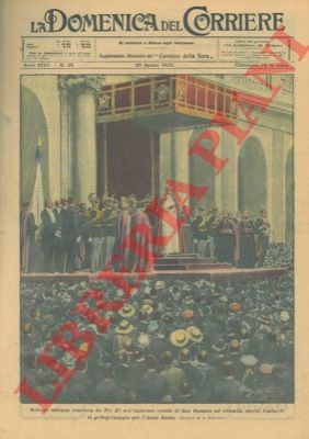 BELTRAME A. - - Solenne udienza concessa da Pio XI nel cortile di San Damaso ad ottomila operai lombardi.