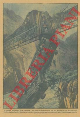 BELTRAME A. - - Sul ponte del fiume Varilla un treno carico di gitanti esce dal binario, e alcune vetture precipitano.