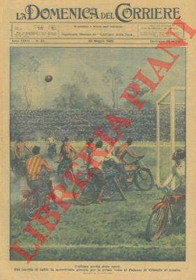 BELTRAME A. - - Una partita di calcio in motocicletta giocata per la prima volta al Palazzo di Cristallo di Londra.