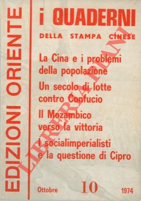 - - I Quaderni della stampa cinese. La posizione della Cina su alcuni problemi essenziali riguardanti la popolazione mondiale. Oltre un secolo di lotte pro e contro il culto di Confucio, ecc.