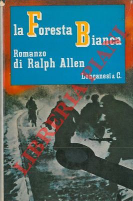 ALLEN Ralph - - La foresta bianca.