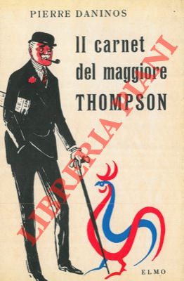 DANINOS Pierre - - Il carnet del maggiore Thompson. La scoperta della Francia e dei francesi.