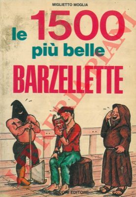 MOGLIA Miglietto - - Le 1500 pi belle barzellette.