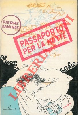 DANINOS Pierre - - Passaporto per la notte.