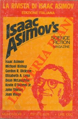 ASIMOV Isaac, BISHOP Michael, ecc.  - - Isaac Asimov's Science Fiction Magazine. N. 2 e n. 6.