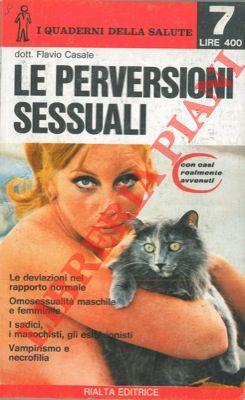 CASALE Flavio  - - Le perversioni sessuali.