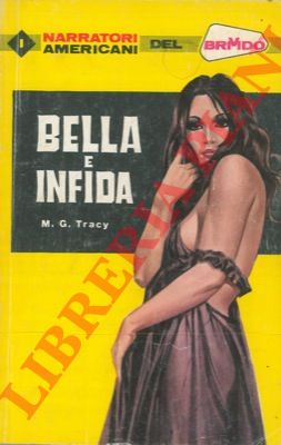 TRACY M. G.  - - Bella e infida.