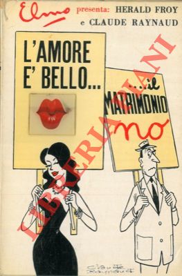 FROY Herald  - - L'amore  bello...il matrimonio no.
