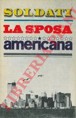 SOLDATI Mario - - La sposa americana.