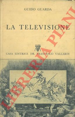 GUARDA Guido - - La televisione.