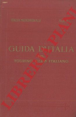 BERTARELLI L.V. - - Italia meridionale. Primo volume. Abruzzo, Molise e Puglia.