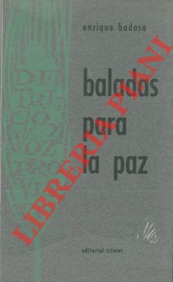BADOSA Enrique - - Baladas para la paz.