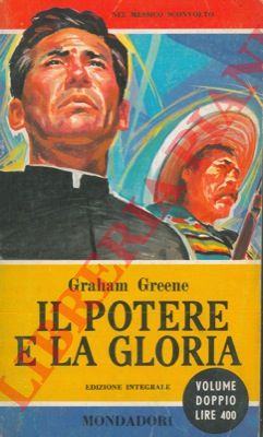 GREENE Graham - - Il potere e la gloria.