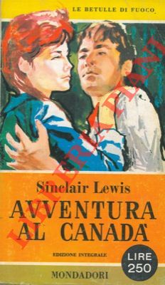 LEWIS Sinclair - - Avventura al Canad.
