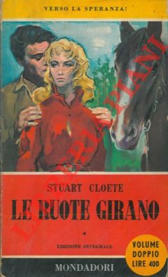 CLOETE Stuart - - Le ruote girano.