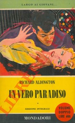 ALDINGTON Richard - - Un vero paradiso.