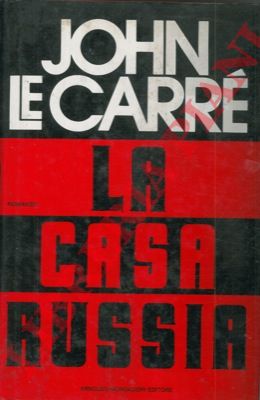 LE CARRE' John - - La casa Russia.