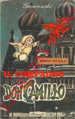 GUARESCHI Giovannino - - Mondo piccolo. Il compagno Don Camillo.