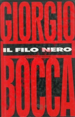 BOCCA Giorgio - - Il filo nero.