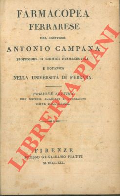 CAMPANA Antonio - - Farmacopea ferrarese. Edizione settima con copiose aggiunte e correzioni.