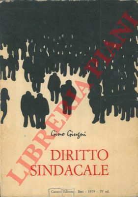 GIUGNI Gino - - Diritto sindacale.
