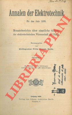 HOPPE Fritz - - Annalen der Elektrotechnik fur das Jahr 1906. Monatsberichte uber samtliche Gebiete der elektrotechnischen Wissenschaft und Praxis.