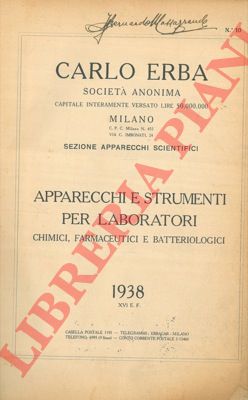 Carlo Erba - - Apparecchi e strumenti per laboratori chimici, farmaceutici e batteriologici. 1938.